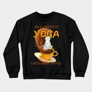 Yoga Catfulness and Coffee Crewneck Sweatshirt